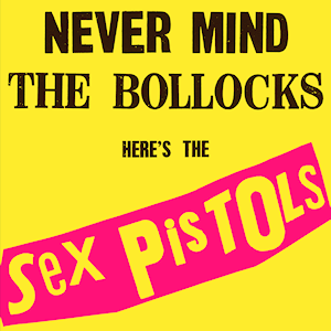 Never_Mind_the_Bollocks,_Here's_the_Sex_Pistols